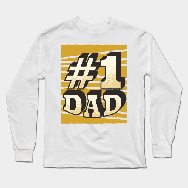 #1 Dad Long Sleeve T-Shirt by Shalini Kaushal